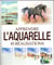 Apprendre L'Aquarelle - 45 réalisations