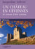 Un château en Cévennes - le roman d'une maison