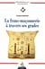 La franc-maçonnerie a travers ses grades