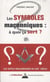 Symboles maçonniques - à quoi ca sert