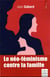 Le néo-féminisme contre la famille