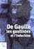 De Gaulle, les gaullistes et l'Indochine, 1940-1956
