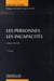 Les personnes - les incapacités (3e édition)