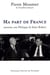 Ma part de France - entretiens avec Philippe de Saint Robert