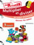 JE REUSSIS : multiplier et diviser - 3ème année