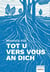 Tot U / Vers vous / An dich