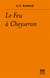 Le feu a cheyseron