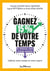 Gagnez 15 % de votre temps : et réduisez votre charge mentale