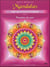 Mandalas - l'art du voyage intérieur t.1 - ouverture du coeur