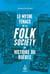 Le mythe tenace de la folk society en histoire du Québec