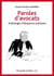 Paroles d'avocats - anthologie d'éloquence judiciaire