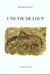 Une vie de loup