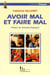 Avoir mal et faire mal - approche des violences en famille
