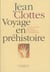Voyage en prehistoire