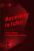Accélérer le futur - post capitalisme et monde sans travail