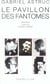 Le pavillon des fantomes - memoires
