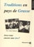 Traditions en pays de grasse - avez-vous encore une ame ?