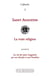 L'absolu Tome 1 - saint Augustin - la vraie religion - la vie de saint Aguqtin par son disciple et ami Possidius