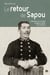 Le retour de Sapou - l'épopée d'un original ariégeois poète et humaniste
