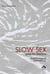 SLOW SEX POUR LES FEMMES QUAND