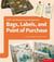 Bags labels and point of purchase