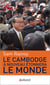 Le cambodge à nouveau étonnera le monde