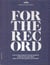For the record - conversations with people who have shaped the way we listen to music /anglais