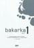 Bakarka : BAT 1 : euskara bakarrik ikasteko metodoa / méthode d'apprentissage individuel de la langue basque