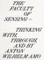 The faculty of sensing : thinking with, through, and by anton wilhelm amo