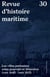 Revue d'histoire maritime n.30 : les villes portuaires entre pouvoirs et désordres