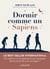 Dormir comme un sapiens