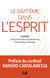 Le Baptême dans l'Esprit