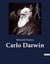 Carlo Darwin : L'eredità intellettuale di Carlo Darwin: un viaggio attraverso la scienza e la natura