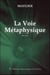La voie métaphysique - 1905 - 2019