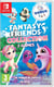 FANTASY FRIENDS COLLECTION (FF + FF UNDER THE SEA)