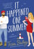 IT HAPPENED ONE SUMMER - A NOVEL