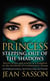 PRINCESS - STEPPING OUT OF THE SHADOWS