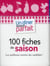 Un dîner presque parfait - 100 fiches de saison - les meilleures recettes des candidats !