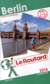 Guide du routard - berlin - avec le brandebourg (édition 2014)