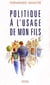 Politique à l'usage de mon fils