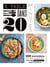 À table dans 20 minutes : 100 recettes ultra-simples avec des ingrédients incontournables