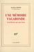 Une mémoire vagabonde - la préhistoire que nous vivons