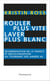 Rouler plus vite, laver plus blanc