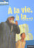A la vie a la mort