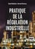 Pratique de la régulation industrielle