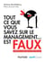 Tout ce que vous savez sur le management... est faux