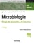 Microbiologie - 2e éd. - Biologie des procaryotes et de leurs virus