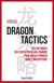 Dragon tactics : la leçon des entrepreneurs chinois pour mieux diriger dans l'incertitude