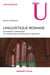 Linguistique romane - domaine et méthodes en linguistique française et romane (2e édition)