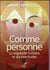 Comme personne - la singularité humaine et ses incertitudes